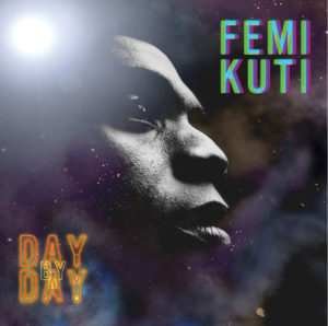 Femi Kuti - Day By Day
